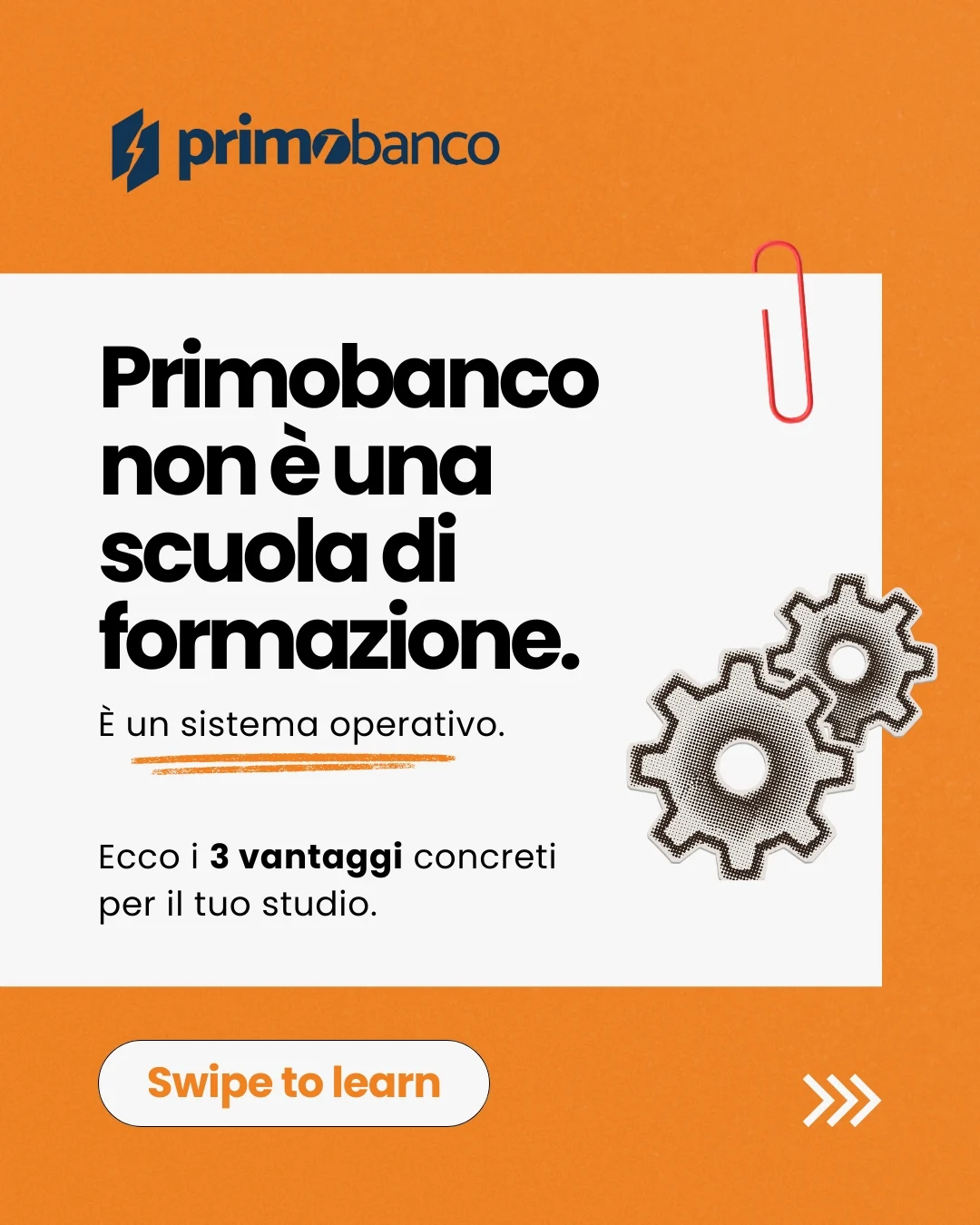 Apertura del carosello “Primobanco non è una scuola di formazione”